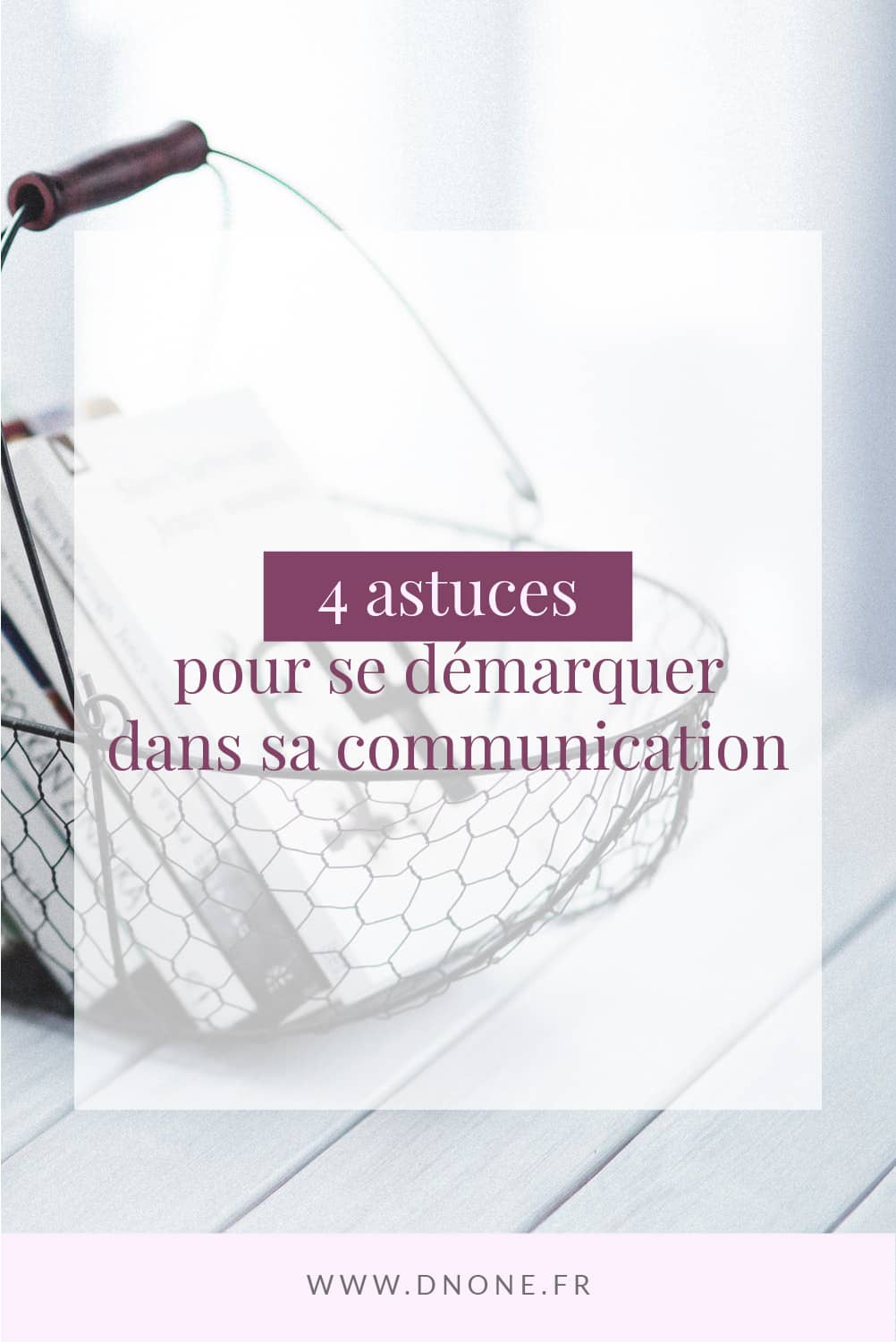 Épingle Pinterest 4 astuces pour se démarquer dans sa communication