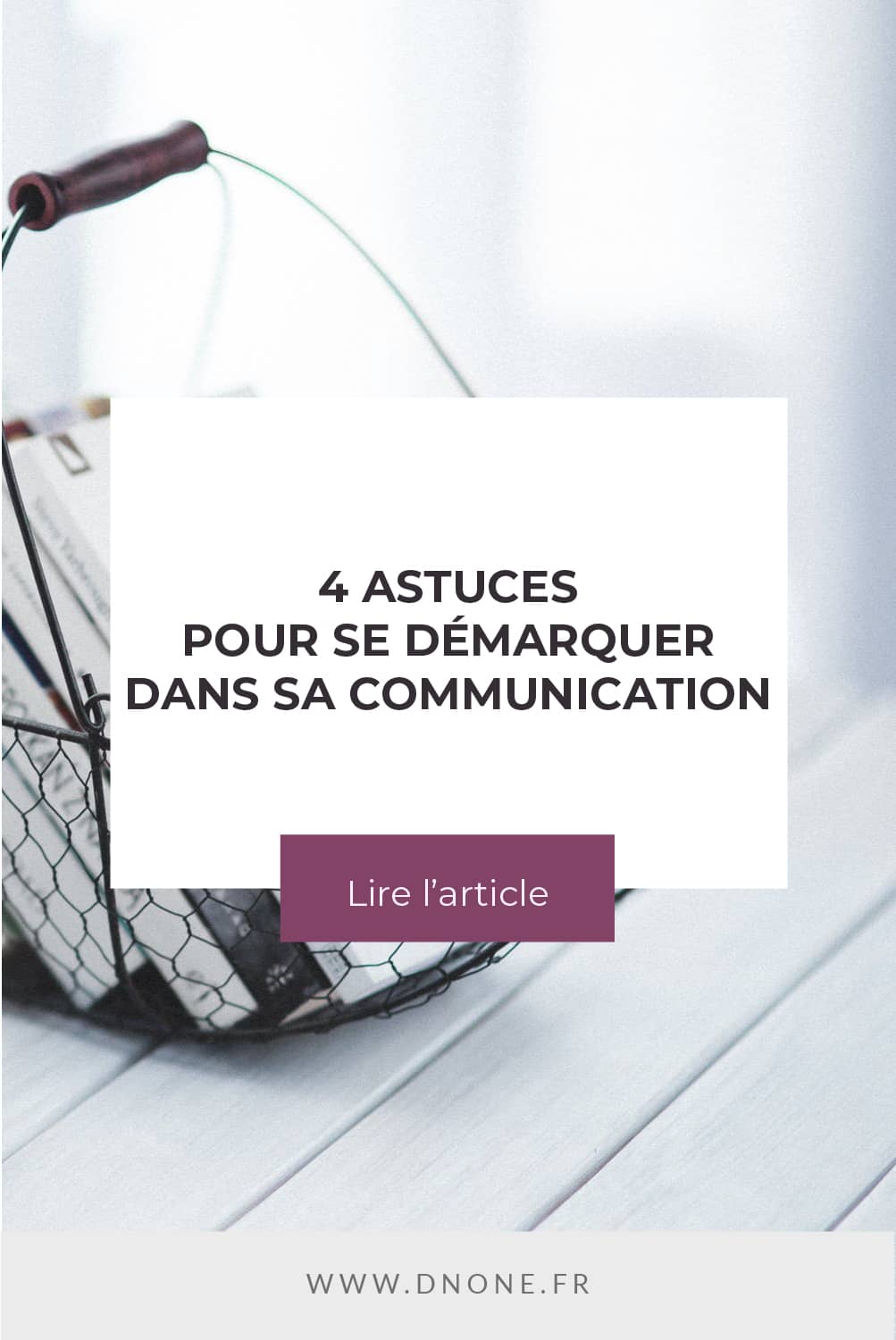 Épingle Pinterest 4 astuces pour se démarquer dans sa communication