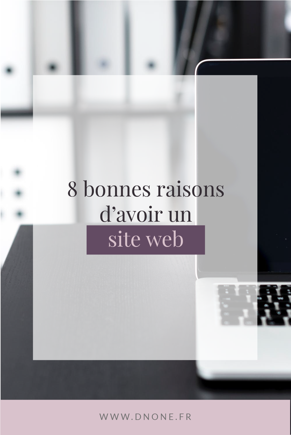 Épingle Pinterest 8 bonnes raisons d’avoir un site web