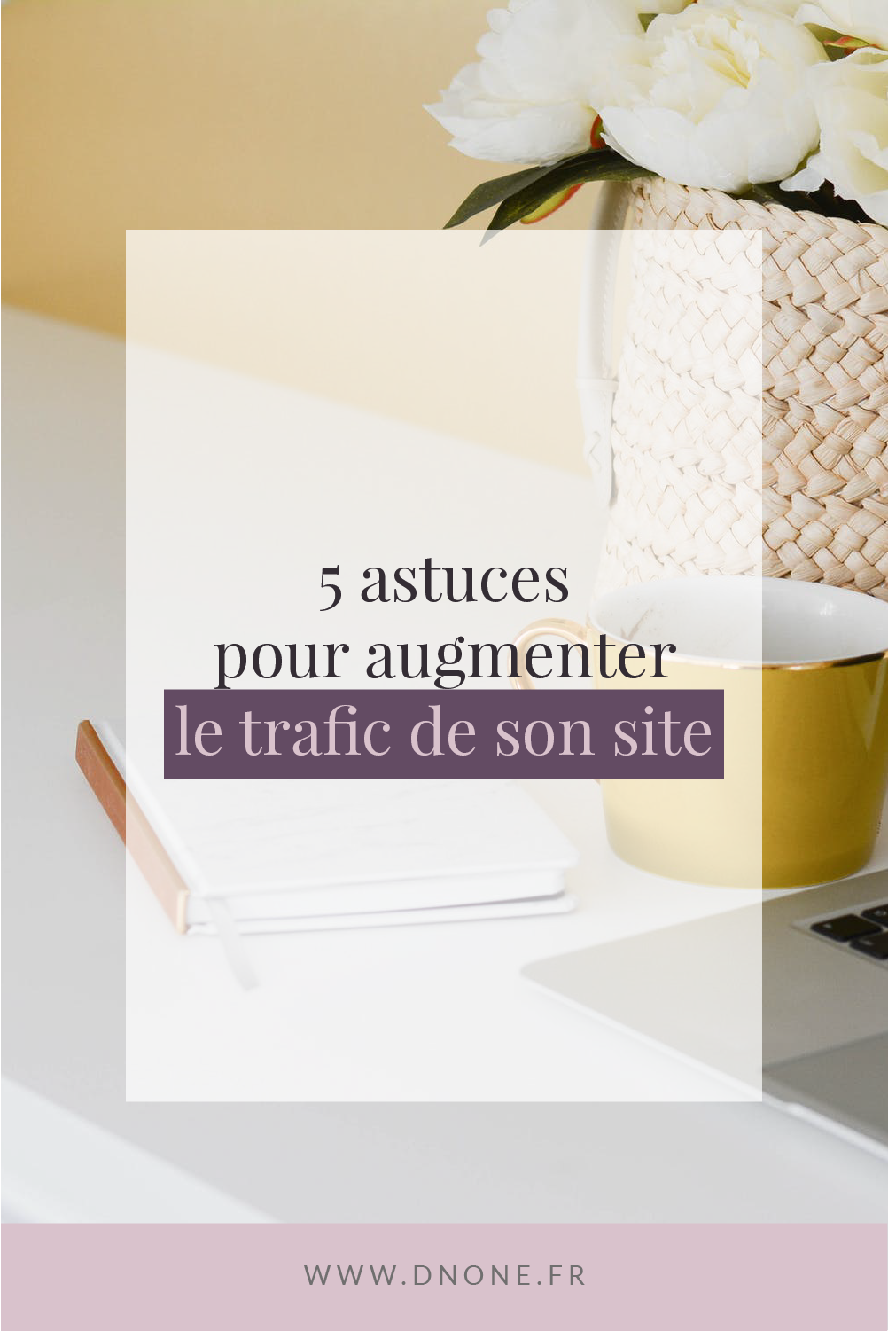 Épingle Pinterest 5 astuces pour augmenter le trafic de son site