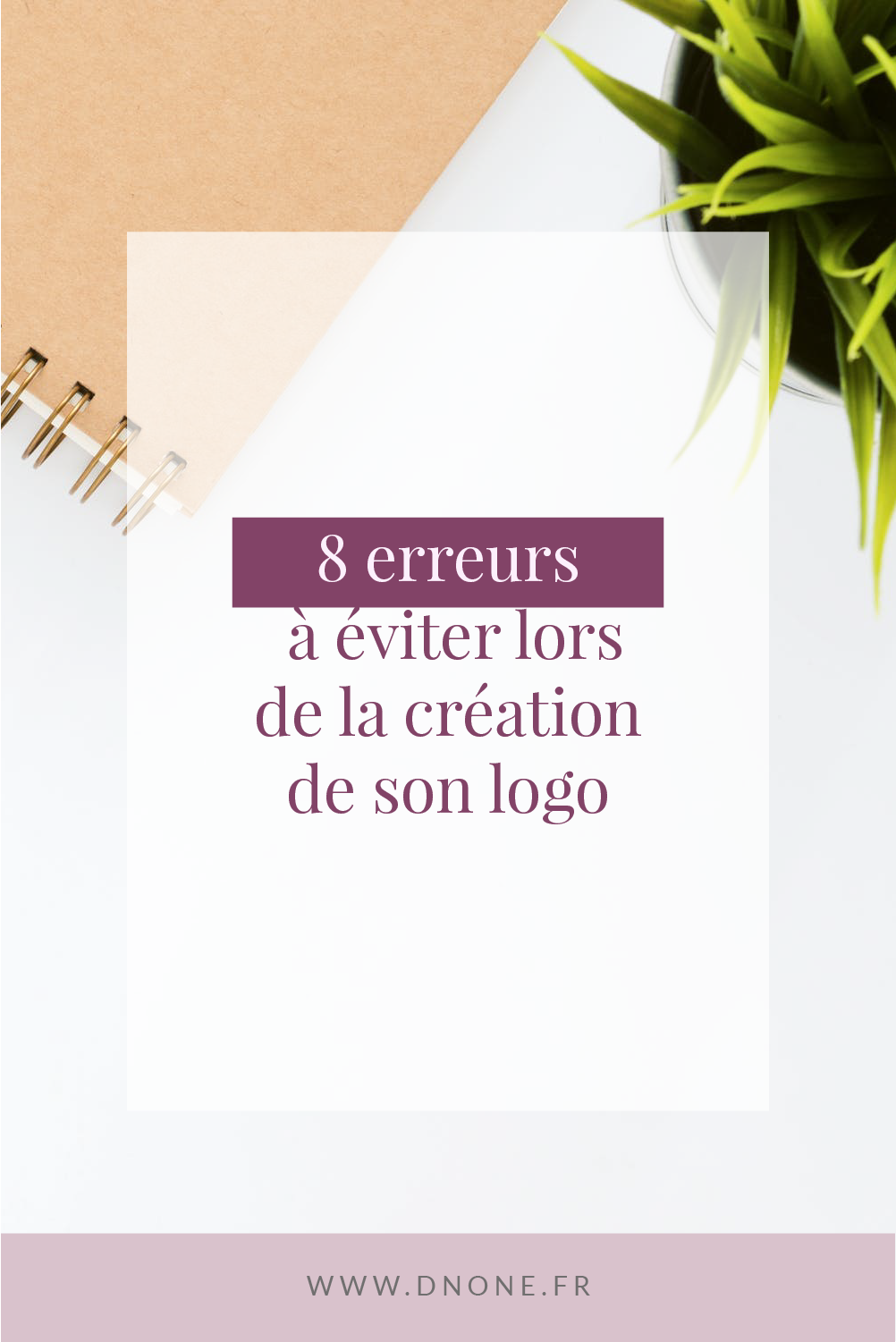 Épingle Pinterest 8 erreurs à éviter lors de la création de son logo
