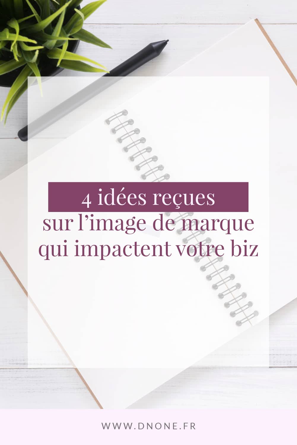 Épingle Pinterest 4 idées reçues sur l’image de marque qui impactent votre business