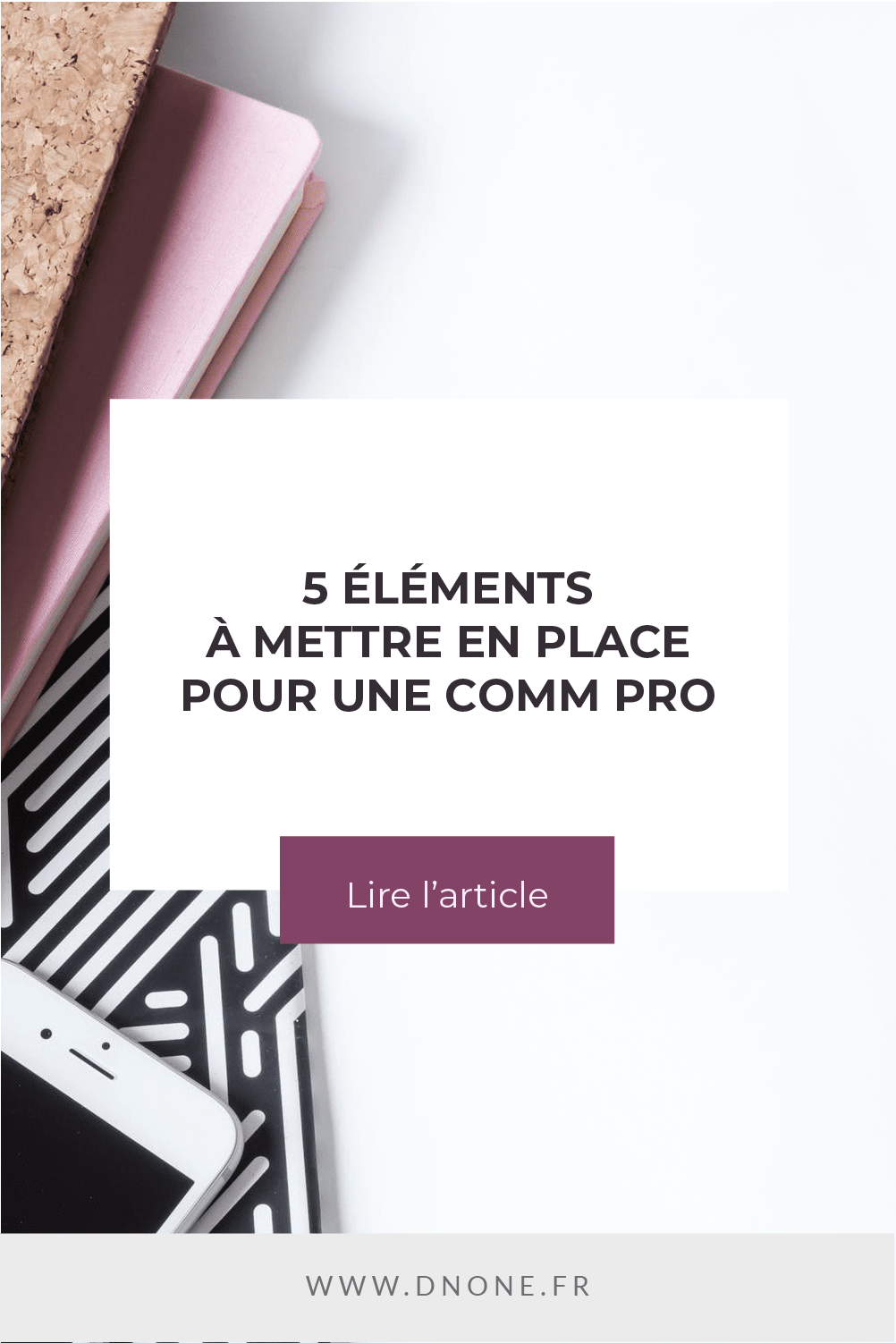 Épingle Pinterest 5 éléments à mettre en place pour une communication professionnelle