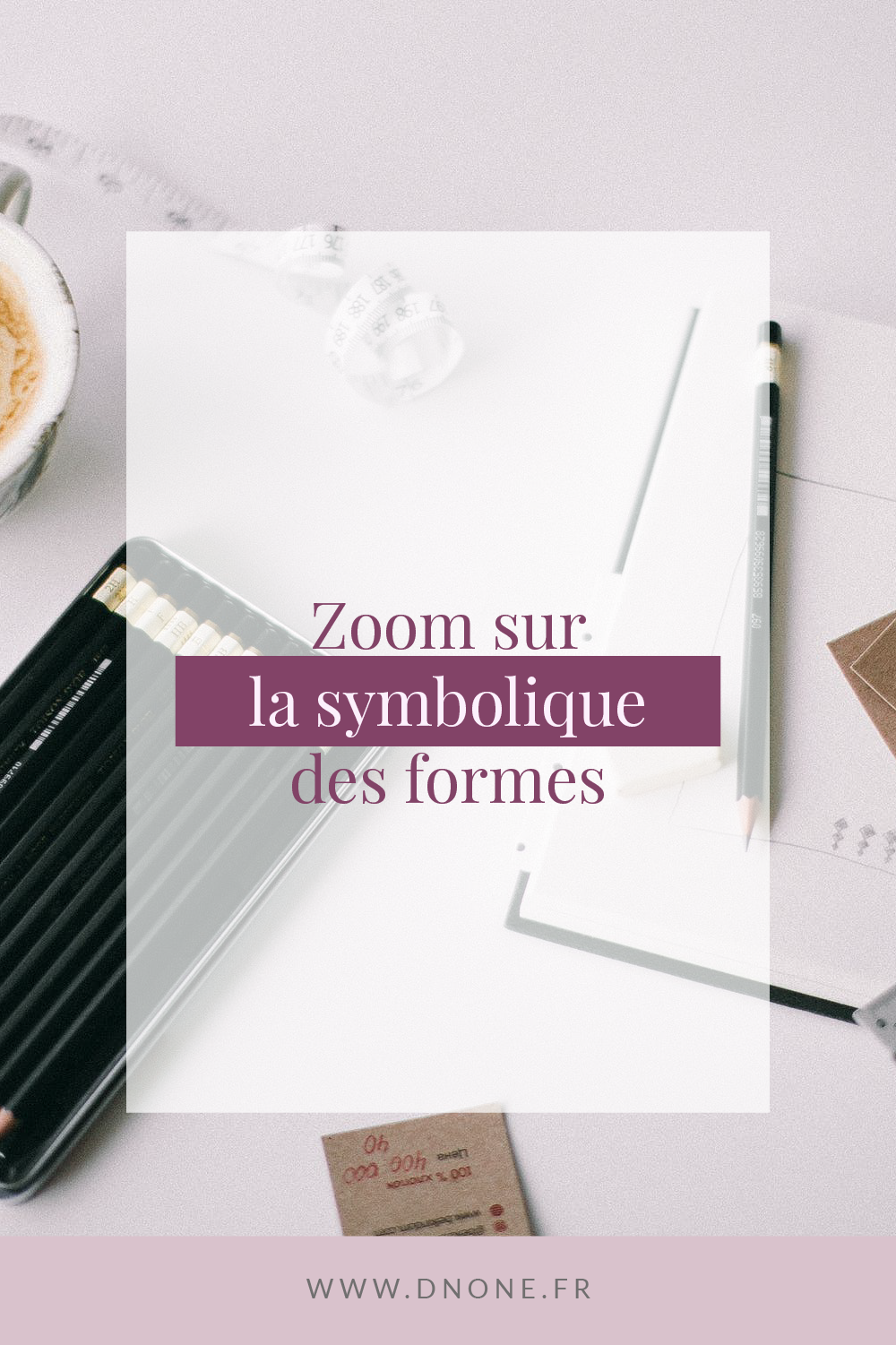 Épingle Pinterest Zoom sur la symbolique des formes