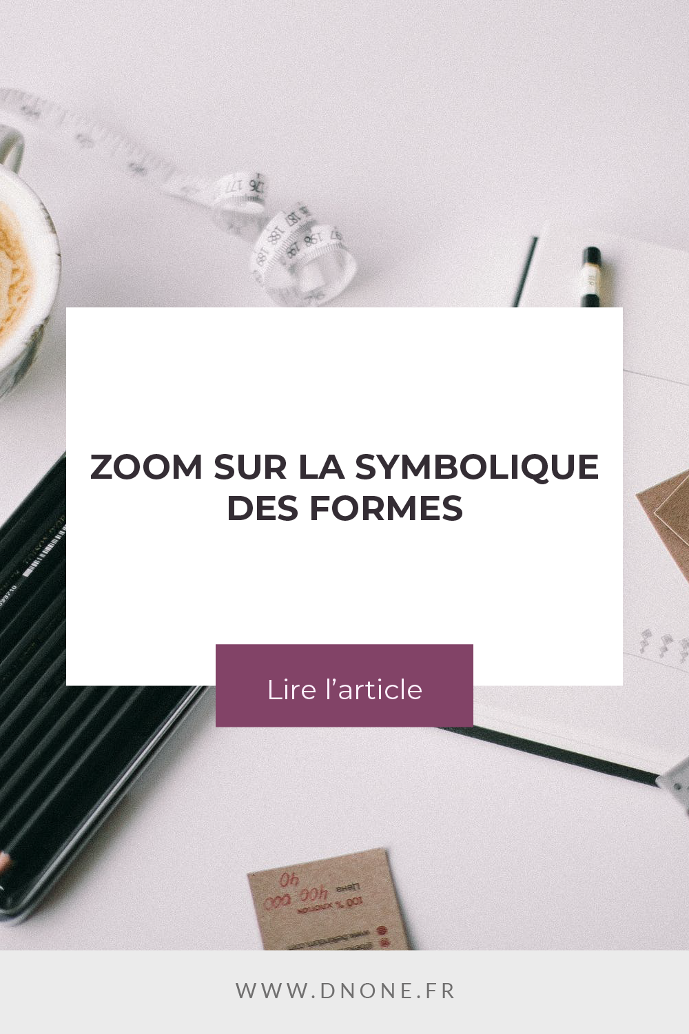 Épingle Pinterest Zoom sur la symbolique des formes
