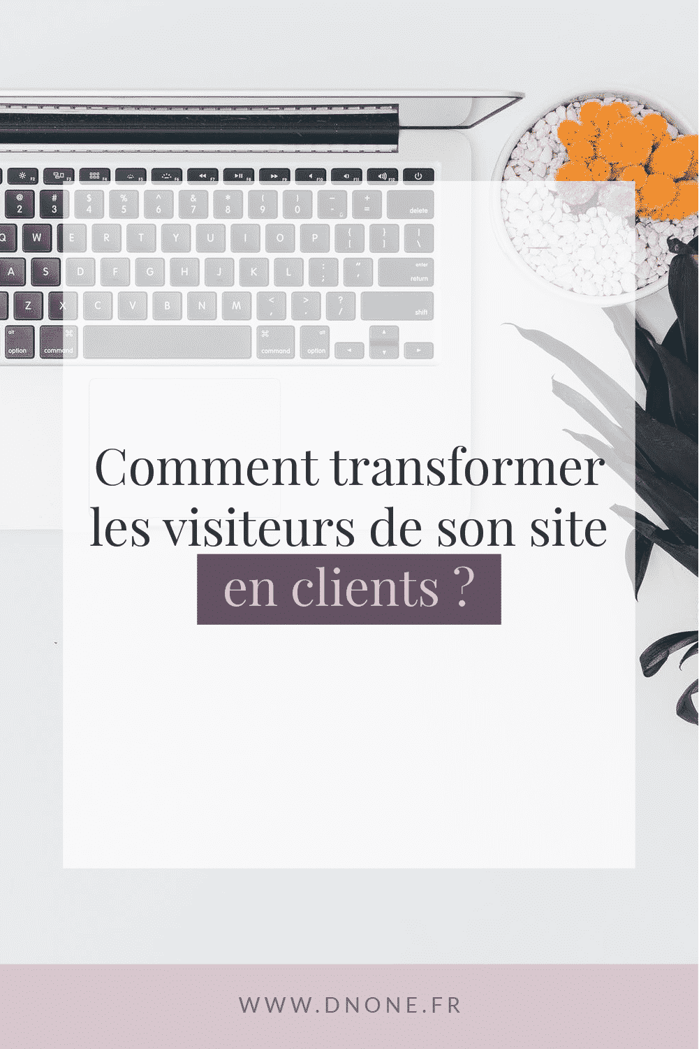 Épingle Pinterest transformer les visiteurs de son site en clients