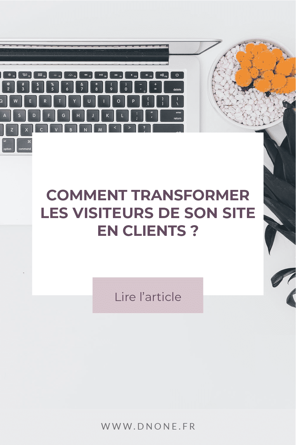 Épingle Pinterest transformer les visiteurs de son site en clients