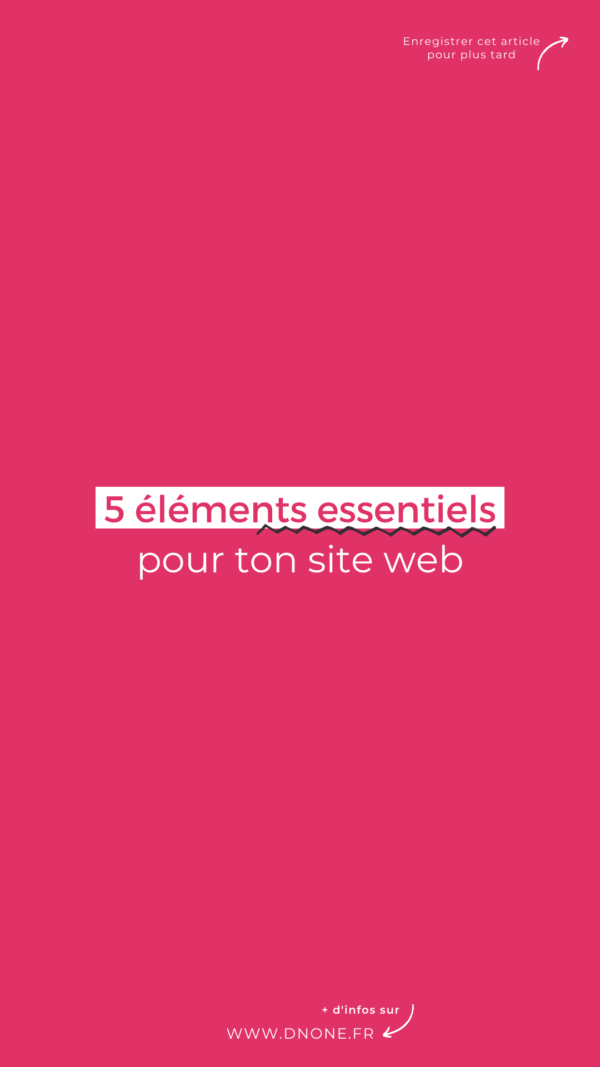 5 éléments essentiels pour votre site web