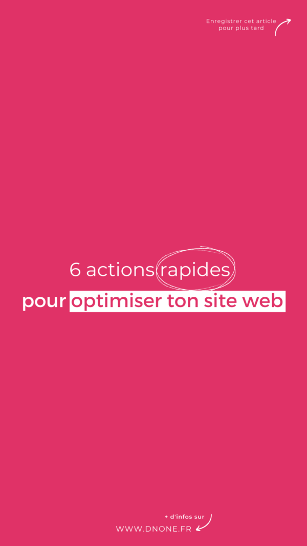 6 actions rapides pour optimiser son site web
