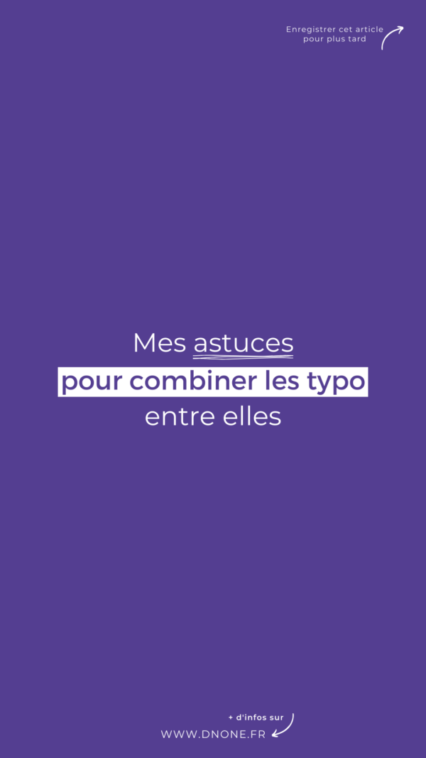 Mes astuces pour combiner </br>les typographies entre elles