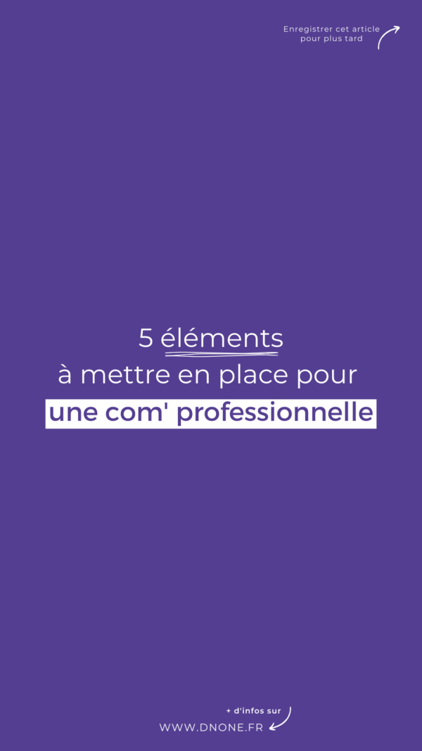5 éléments à mettre en place </br>pour une communication professionnelle