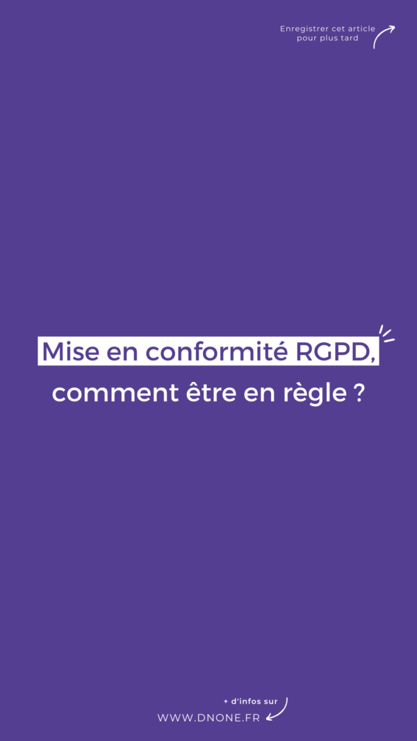 Mise en conformité RGPD, </br>comment être en règle ?