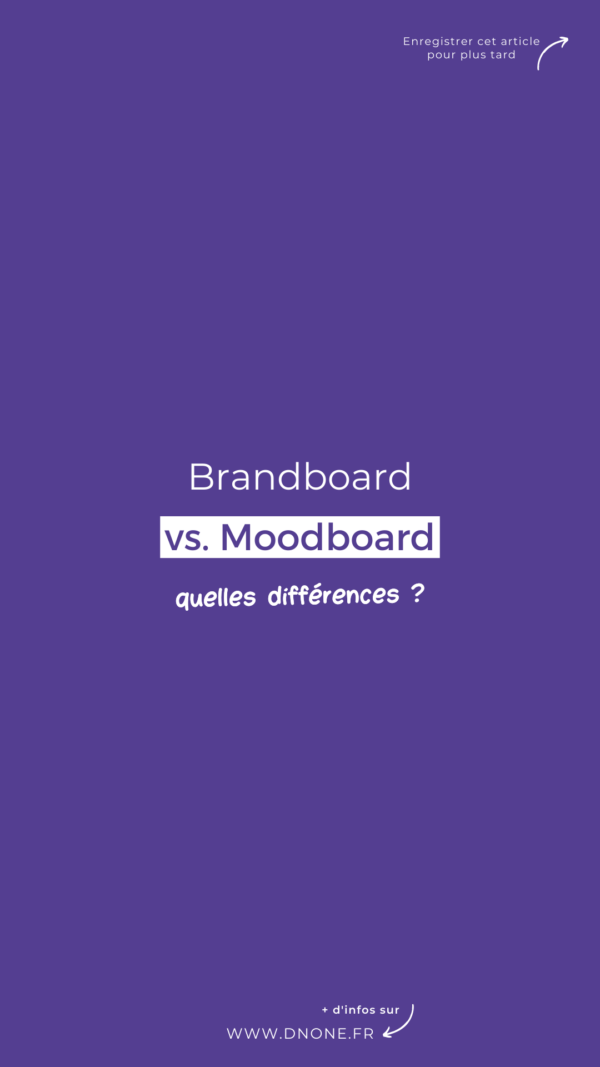 Brandboard vs. Moodboard : quelles différences ?