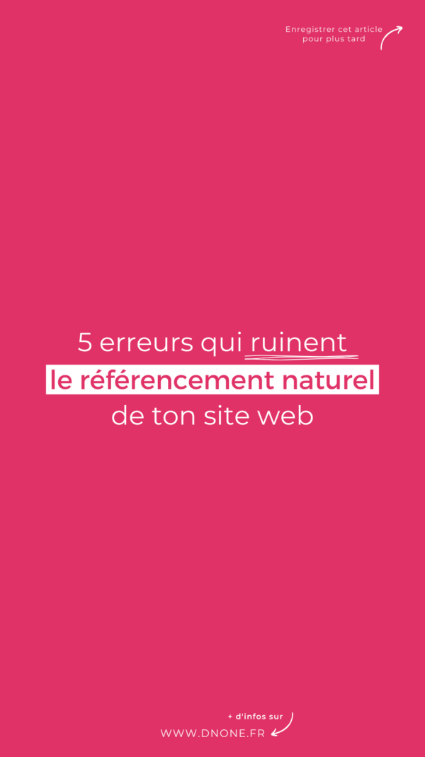 5 erreurs qui ruinent le référencement naturel de ton site web