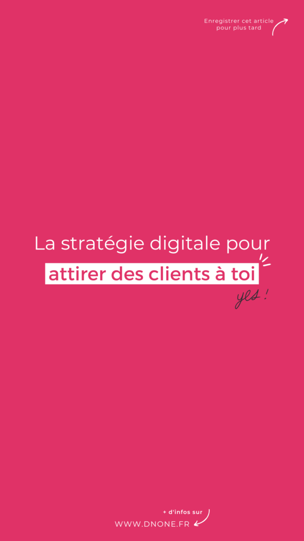 La stratégie digitale </br>pour attirer les clients à soi