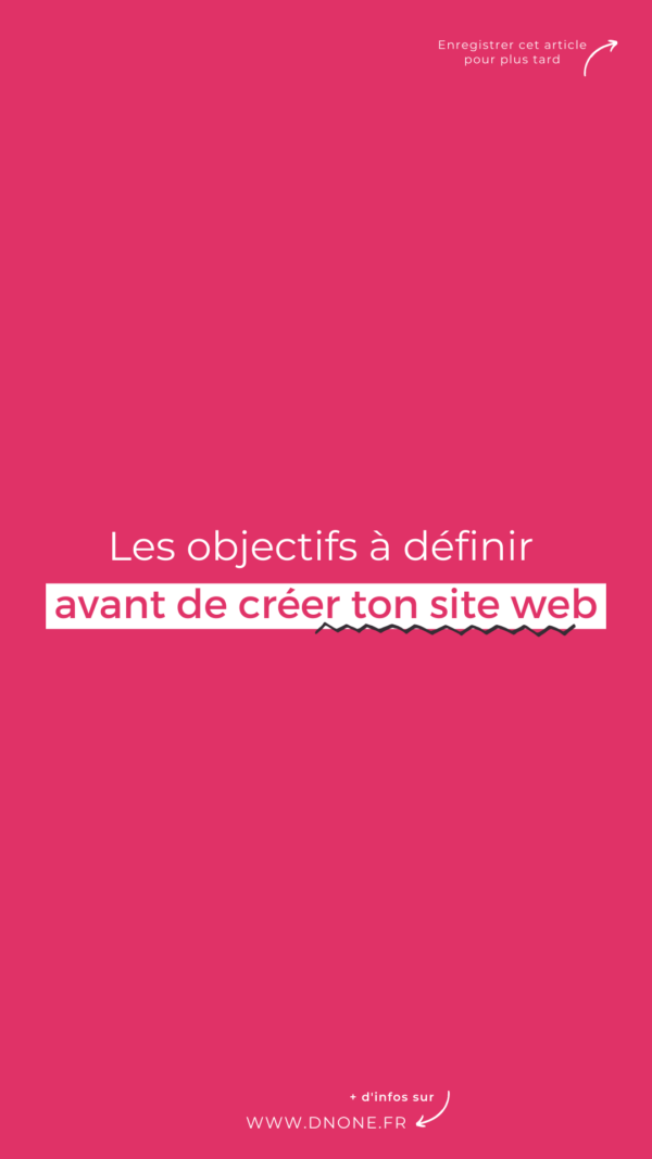 Les objectifs à définir avant de créer ton site web