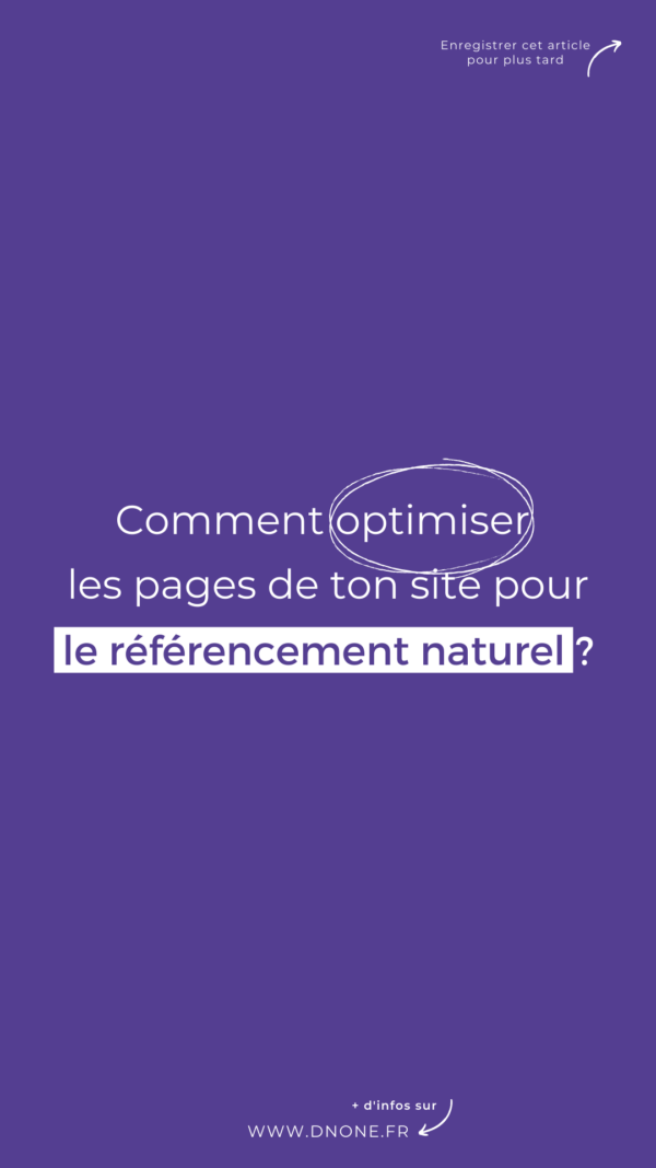 Comment optimiser les pages de son site pour le référencement naturel ?